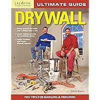 Ultimate Guide: Drywall, 3rd Edition (Creative Homeowner) Hang Drywall On Walls and Ceilings Like a Pro, Learn Taping Secrets for Seamless Joints, Apply Finishes and Make Drywall Repairs Ultimate Guide: Drywall, 3rd Edition (Creative Homeowner) Hang Drywall On Walls and Ceilings Like a Pro, Learn Taping Secrets for Seamless Joints, Apply Finishes and Make Drywall Repairs Paperback