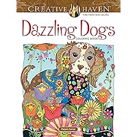 Creative Haven Dazzling Dogs Coloring Book: Relaxing Illustrations for Adult Colorists (Adult Coloring Books: Pets) Creative Haven Dazzling Dogs Coloring Book: Relaxing Illustrations for Adult Colorists (Adult Coloring Books: Pets) Paperback Spiral-bound