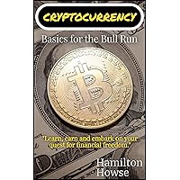 Cryptocurrency: The Basics for the Bull Run