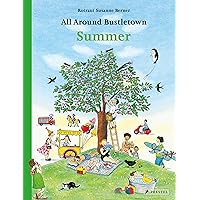 All Around Bustletown: Summer (All Around Bustletown Series) All Around Bustletown: Summer (All Around Bustletown Series) Board book
