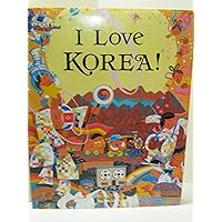 I Love Korea! (Bilingual) (English and Korean Edition)