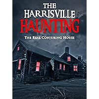 The Harrisville Haunting: The Real Conjuring House