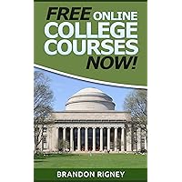 Free Online College Courses Now! Free Online College Courses Now! Kindle