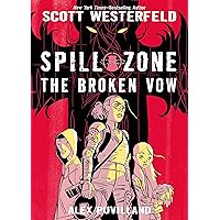 Spill Zone Book 2: The Broken Vow (Spill Zone, 2) Spill Zone Book 2: The Broken Vow (Spill Zone, 2) Hardcover Kindle Paperback