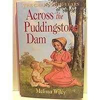 Across the Puddingstone Dam (Little House) Across the Puddingstone Dam (Little House) Hardcover Paperback