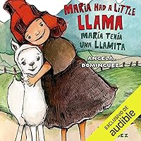 Maria Had a Little Llama / María Tenía Una Llamita Maria Had a Little Llama / María Tenía Una Llamita Hardcover Audible Audiobook Kindle Paperback