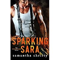 Sparking Sara (The Men on Fire Series) Sparking Sara (The Men on Fire Series) Kindle Audible Audiobook Paperback Hardcover