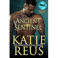 Ancient Sentinel (Ancients Rising Book 7) Ancient Sentinel (Ancients Rising Book 7) Kindle Paperback