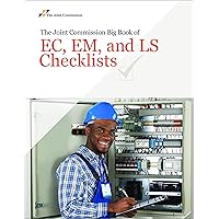 The Joint Commission Big Book of EC, EM, and LS Checklists (Soft Cover)
