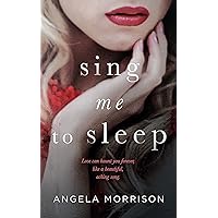 Sing me to Sleep: A Young Adult Novel Sing me to Sleep: A Young Adult Novel Kindle Hardcover