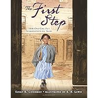 The First Step: How One Girl Put Segregation on Trial The First Step: How One Girl Put Segregation on Trial Hardcover Kindle Edition with Audio/Video
