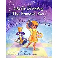 Let's Go Dreaming: The Famous Ari Let's Go Dreaming: The Famous Ari Kindle Paperback