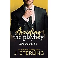 Avoiding the Playboy: Episode #1 (The Playboy Serial) Avoiding the Playboy: Episode #1 (The Playboy Serial) Kindle