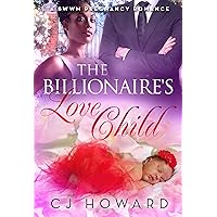 The Billionaire's Love Child: A BWWM Pregnancy Romance The Billionaire's Love Child: A BWWM Pregnancy Romance Kindle Paperback Audible Audiobook