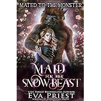 Maid for Her Snow Beast: Mated to the Monster Maid for Her Snow Beast: Mated to the Monster Kindle Paperback