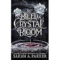 To Bleed a Crystal Bloom To Bleed a Crystal Bloom Kindle Audible Audiobook Paperback Hardcover