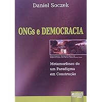 ONGs e Democracia. Metamorfoses de Um Paradigma em Construção