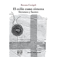 El exilio como síntoma: Literatura y fuentes (Spanish Edition) El exilio como síntoma: Literatura y fuentes (Spanish Edition) Kindle Paperback