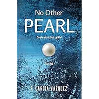 No Other Pearl: Stories of Loss and Renewal