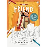 The Friend Who Forgives - Colouring and Activity Book (Tales That Tell the Truth) The Friend Who Forgives - Colouring and Activity Book (Tales That Tell the Truth) Paperback