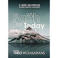 Faith for Today - A Daily Devotional Faith for Today - A Daily Devotional Kindle