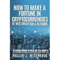 How to Make a Fortune in Cryptocurrencies by Investing in ICO's & Altcoins: Go Beyond Bitcoin to Where the Real Money Is: Initial Coin Offerings, Ethereum, Litecoin, Ripple, Dash, Zcash, Monero +More How to Make a Fortune in Cryptocurrencies by Investing in ICO's & Altcoins: Go Beyond Bitcoin to Where the Real Money Is: Initial Coin Offerings, Ethereum, Litecoin, Ripple, Dash, Zcash, Monero +More Kindle Audible Audiobook