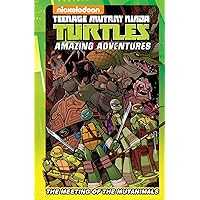 Teenage Mutant Ninja Turtles Amazing Adventures: The Meeting of the Mutanimals (TMNT Amazing Adventures) Teenage Mutant Ninja Turtles Amazing Adventures: The Meeting of the Mutanimals (TMNT Amazing Adventures) Hardcover Kindle