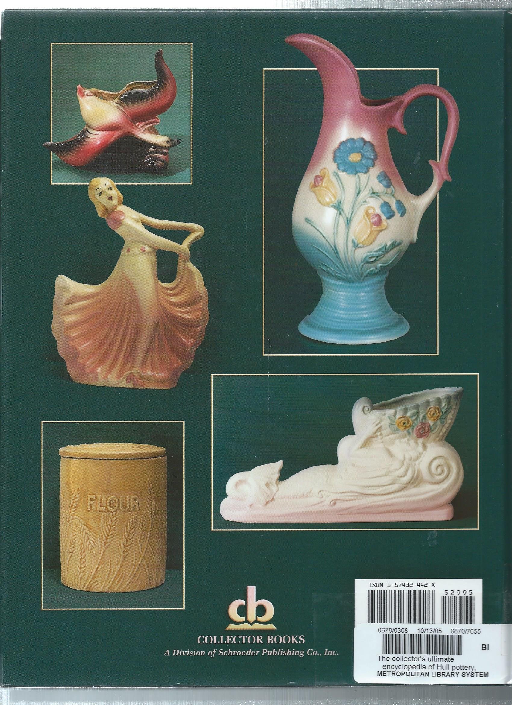 The Collector's Ultimate Encyclopedia of Hull pottery, Vol. 1: Identification and Values