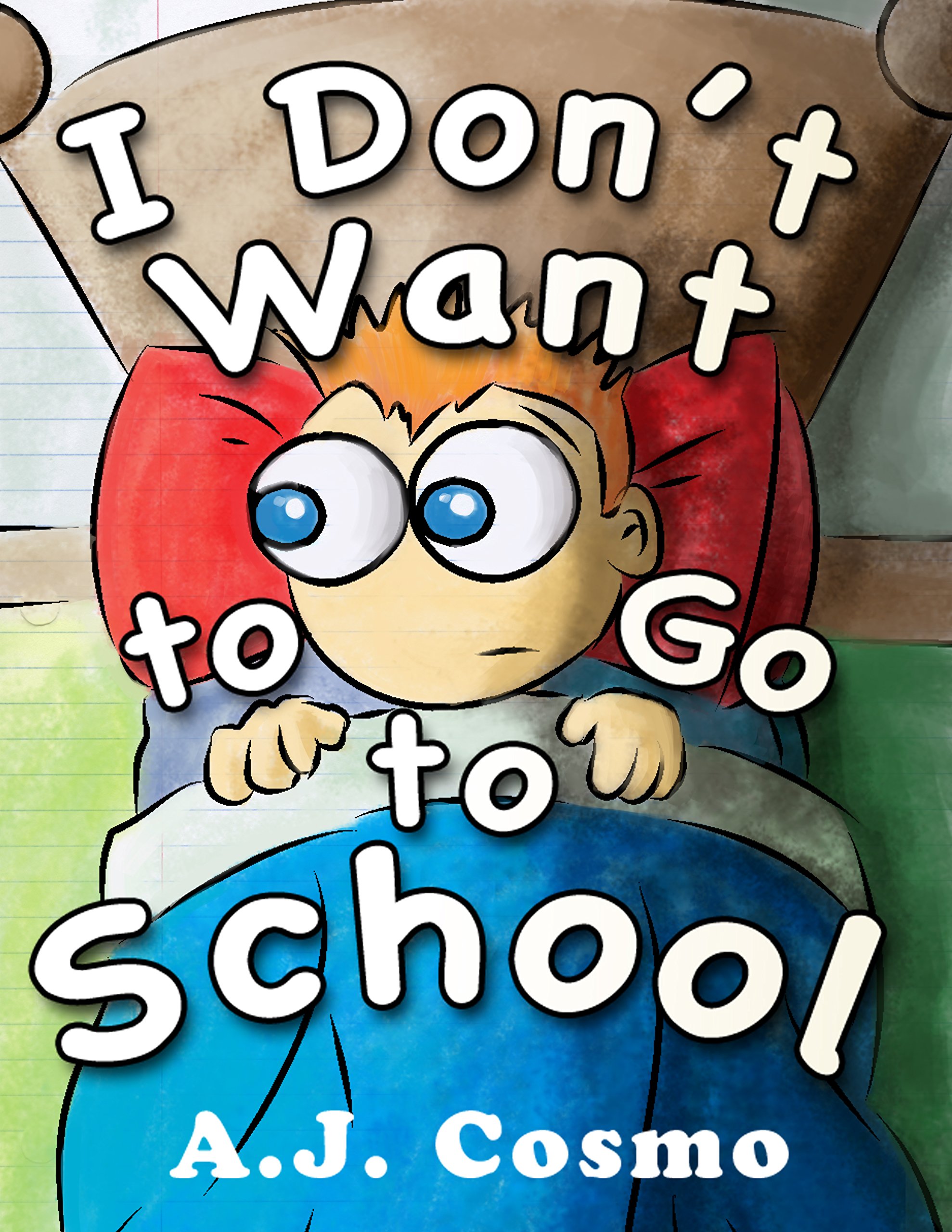 I Don't Want to Go to School