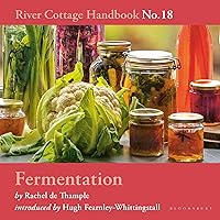 Fermentation: River Cottage Handbook Fermentation: River Cottage Handbook Hardcover Kindle Audible Audiobook