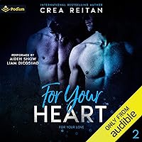 For Your Heart: For Your Love, Book 2 For Your Heart: For Your Love, Book 2 Audible Audiobook Kindle Paperback