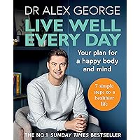 Live Well Every Day: Your plan for a happy body and mind Live Well Every Day: Your plan for a happy body and mind Paperback Audible Audiobook Kindle