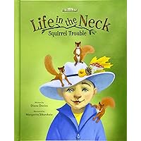 Life in the Neck Squirrel Trouble Life in the Neck Squirrel Trouble Hardcover Kindle Audible Audiobook Paperback