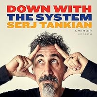 Down with the System: A Memoir (of Sorts) Down with the System: A Memoir (of Sorts) Audible Audiobook Hardcover Kindle