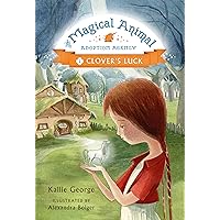 Clover's Luck (The Magical Animal Adoption Agency, 1) Clover's Luck (The Magical Animal Adoption Agency, 1) Paperback Kindle Hardcover