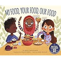 My Food, Your Food, Our Food (How Are We Alike and Different?) My Food, Your Food, Our Food (How Are We Alike and Different?) Paperback Kindle Library Binding