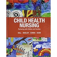Child Health Nursing, Updated Edition Child Health Nursing, Updated Edition Hardcover Kindle