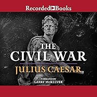 The Civil War: 50-48 B.C. The Civil War: 50-48 B.C. Audible Audiobook Paperback