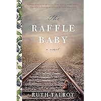 The Raffle Baby: An astounding lyrical novel inspired by a shocking true story of the Great Depression The Raffle Baby: An astounding lyrical novel inspired by a shocking true story of the Great Depression Kindle Paperback Audible Audiobook Hardcover
