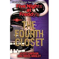 The Fourth Closet: Five Nights at Freddy’s (Original Trilogy Book 3) The Fourth Closet: Five Nights at Freddy’s (Original Trilogy Book 3) Paperback Audible Audiobook Kindle Library Binding
