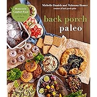 Back Porch Paleo: Homestyle Comfort Food from Our Table to Yours Back Porch Paleo: Homestyle Comfort Food from Our Table to Yours Paperback Kindle