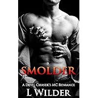 Smolder: A Devil Chaser's MC Romance Smolder: A Devil Chaser's MC Romance Kindle Paperback Audible Audiobook