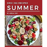 OMG! 365 Summer Recipes: I Love Summer Cookbook!