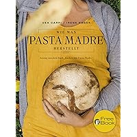 Wie man Pasta Madre herstellt: Auszug aus dem Buch 