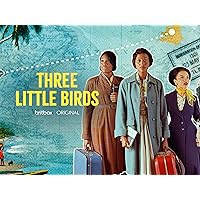 Three Little Birds S1