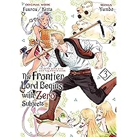 The Frontier Lord Begins with Zero Subjects (Manga): Tales of Blue Dias and the Onikin Alna: Volume 3 The Frontier Lord Begins with Zero Subjects (Manga): Tales of Blue Dias and the Onikin Alna: Volume 3 Kindle