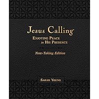 Jesus Calling Note-Taking Edition, Leathersoft, Black, with Full Scriptures: Enjoying Peace in His Presence Jesus Calling Note-Taking Edition, Leathersoft, Black, with Full Scriptures: Enjoying Peace in His Presence Imitation Leather