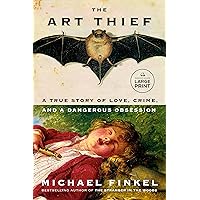 The Art Thief: A True Story of Love, Crime, and a Dangerous Obsession (Random House Large Print) The Art Thief: A True Story of Love, Crime, and a Dangerous Obsession (Random House Large Print) Kindle Hardcover Audible Audiobook Paperback