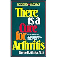 There Is a Cure for Arthritis There Is a Cure for Arthritis Kindle Mass Market Paperback Hardcover Paperback