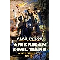 American Civil Wars: A Continental History, 1850-1873 American Civil Wars: A Continental History, 1850-1873 Hardcover Kindle Audible Audiobook